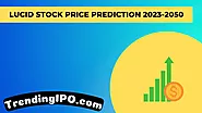 Lucid Stock Price Prediction 2023, 2025, 2026, 2030 2040, 2050