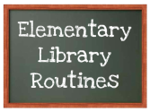elementarylibraryroutines - Library Curriculum