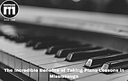 The Incredible Benefits of Taking Piano Lessons in Mississauga - Mississauga Piano Studios