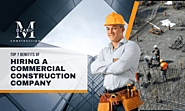 What are the Benefits of Hiring A Commercial Construction Company?