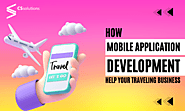 How Mobile Application Development Help your Traveling Business