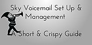 Sky Talk Voicemail Plus Set Up & Management - A Short Crispy Guide | Fixithere