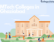 MTech Colleges in Ghaziabad
