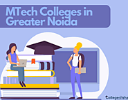 MTech Colleges in Greater Noida