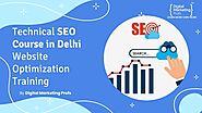 Technical SEO Course in Delhi Website Optimization Training.pptx | slideshare