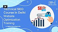 Technical SEO Course in Delhi Website Optimization Training.pptx | powershow