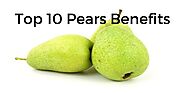 Benefits Of Pears To Solve 10 Health Issues Quickly - Health Uncle