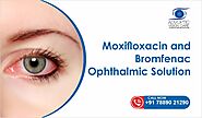 Moxifloxacin and Bromfenac Ophthalmic Solution