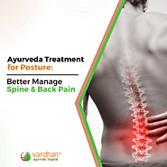 Ayurveda Treatment for Posture: Better Manage Spine & Back Pain