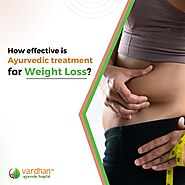 Ayurvedic Treatment for Weight Loss: How Effective It Is?