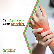 Can Ayurveda Cure Arthritis?