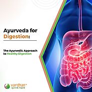 How to improve digestion by Ayurveda?