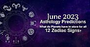 June 2023 Astrology Predictions: What do Planets have in store for all 12 Zodiac Signs?