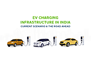 Know About Barriers to the Development of EV Charging Infrastructure in India