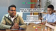 How to Fight with Autism & their Requirements | Beat Autism: Things you need to Know about Autism Spectrum Disorder