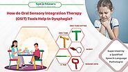 How Do Oral Sensory Integration Therapy (OSIT) Tools Help in Dysphagia?