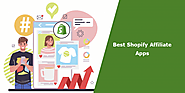 Best 10 Shopify Affiliate Apps for 2023 - MageComp Magento Blog