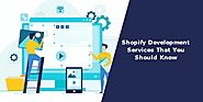 9 Shopify Development Services That You Should Know