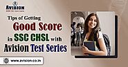 Tips of Getting Good Score in SSC CHSL with Avision Test Series