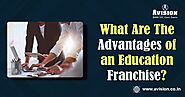 What Are The Advantages of an Education Franchise?