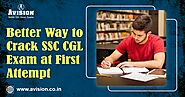 Better Way to Crack SSC CGL Exam at First Attempt