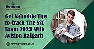 Get Valuable Tips to Crack The SSC Exam 2023 With Avision Raigarh