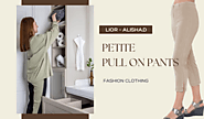 Wardrobe Essential: Must-Have Petite Pull On Pants for Every Occasion – Lior – Alisha.D