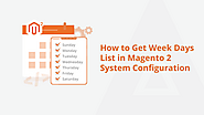 How to Get Week Days List in Magento 2 System Configuration