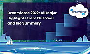 Dreamforce 2022: All Major Highlights from This Year and the Summary