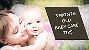 3 Month Old Baby Care Tips: A Complete Guide