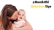 5 Month Old Baby Care Tips: A Complete Guide