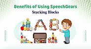 What Are the Benefits of Using SpeechGears Stacking Blocks?