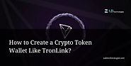 Create a Crypto Token Wallet Like TronLink