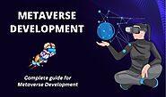 Metaverse Development Company | Metaverse Development Services | An Experts Guide