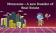 Metaverse - A new frontier of Real Estate
