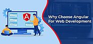 Why Choose Angular For Web Development Project? - CODERSERA