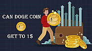 Can Dogecoin Get to $1? Here’s 2023 DOGE Coin Price Prediction!