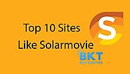 Top 10 Sites like SolarMovie to Watch Free Movies/TV Series Online