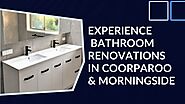 Experience Bathroom Renovations in Coorparoo & Morningside