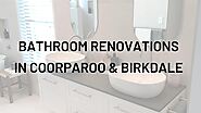 Bathroom Renovations in Coorparoo & Birkdale