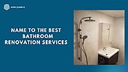 Name To The Best Bathroom Renovation Services