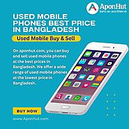 Used Mobile Phone Best Price in Bangladesh | Aponhut.com