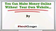 Grab 5 Incredible Ways And Generate Money Without A Website - RedGage