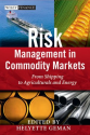 Risk Management in Commodity Markets: From Shipping to Agricuturals and Energy (The Wiley Finance Series)