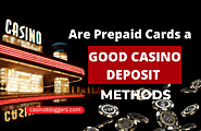 Are Prepaid Cards a Good Casino Deposit Methods? Casino