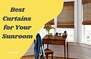 What to Consider When Buying the Best Curtains for Your Sunroom
