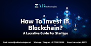 How to Invest in Blockchain Technology? | An Investment guide