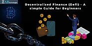 Decentralized Finance (DeFi) - A simple Guide for Beginners