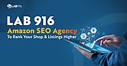 Lab 916: Amazon SEO Agency to Rank Your Shop & Listings Higher