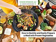 How to Quickly and Easily Prepare a Meal with Frozen Vegetables